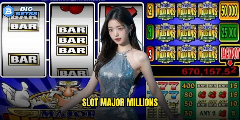 Slot Major Millions Bigbet88 có phải là cơ hội đổi đời? 9 Slot Major Millions