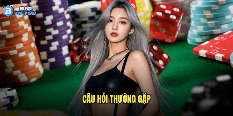 Những câu hỏi thường gặp nào về Bigbet88 mà người chơi quan tâm nhất? 1 câu hỏi thường gặp